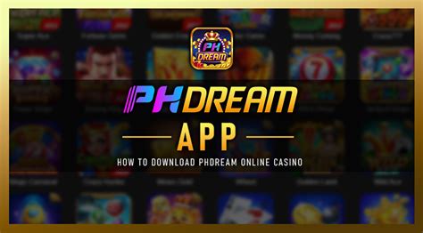 Download PHDream online casino APP .